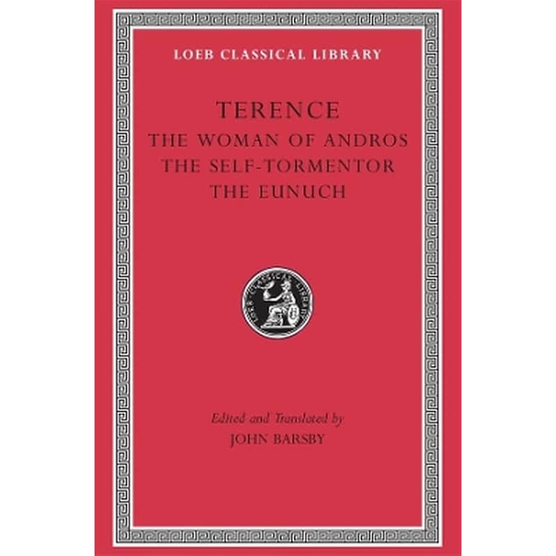 The Woman of Andros. The Self-Tormentor. The Eunuch