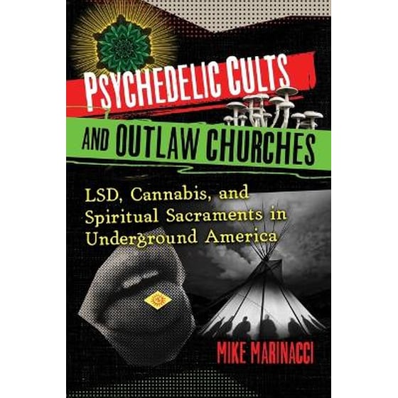 Psychedelic Cults and Outlaw Churches image 0