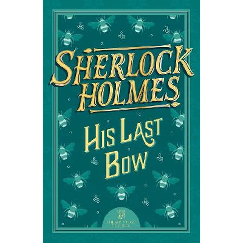 Sherlock Holmes: His Last Bow