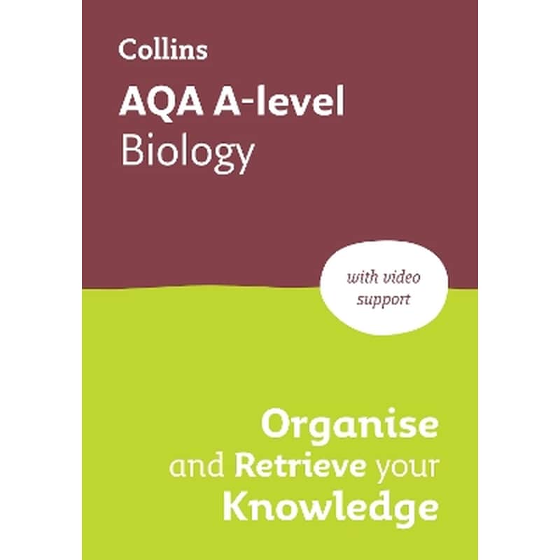 AQA A-level Biology Organise and Retrieve Your Knowledge