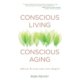 Conscious Living, Conscious Aging