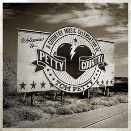 Petty Country: A Country Music Celebration Of Tom Petty (2LP Deluxe)
