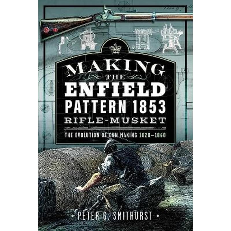 Making the Enfield Pattern 1853 Rifle-Musket