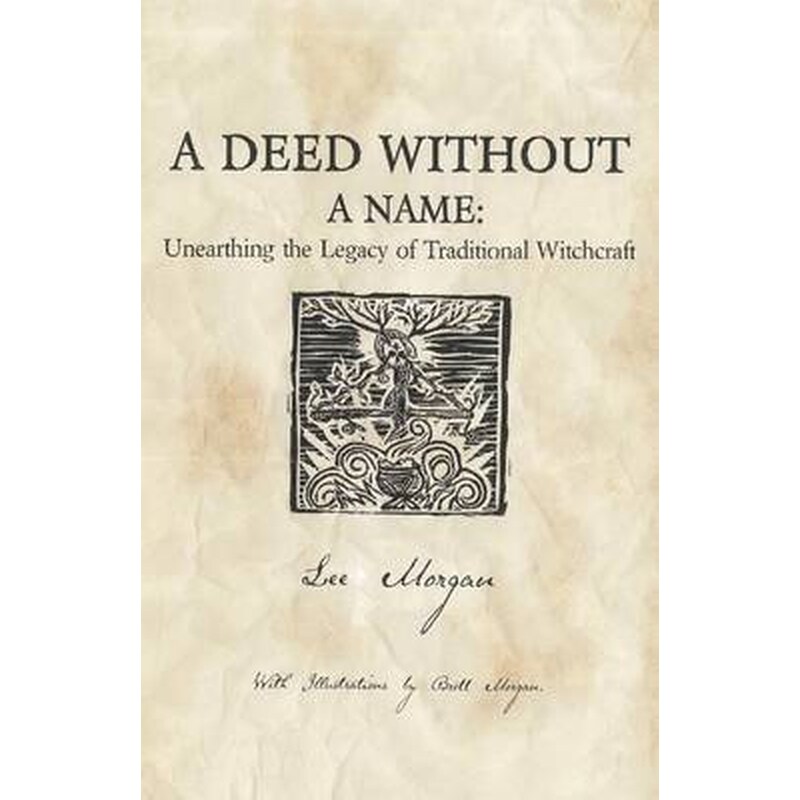 Deed Without a Name, A - Unearthing the Legacy of Traditional Witchcraft