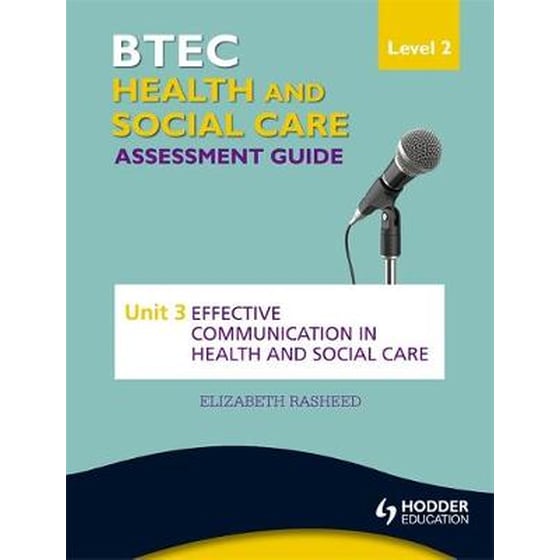BTEC First Health and Social Care Level 2 Assessment Guide- Unit 3 Effective Communication in Health and Social Care image 0