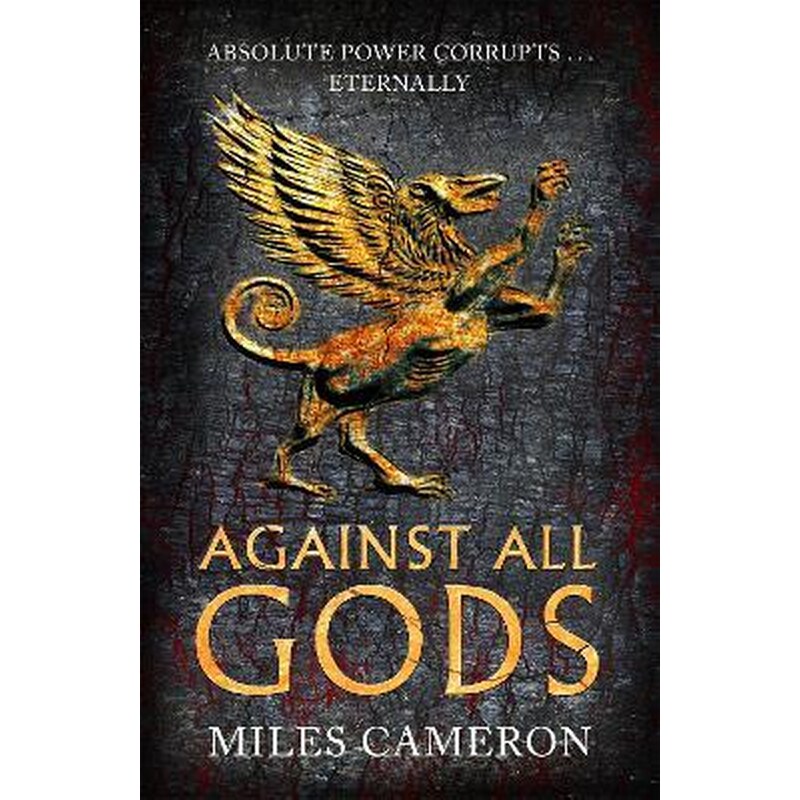 Against All Gods : The Age of Bronze: Book 1