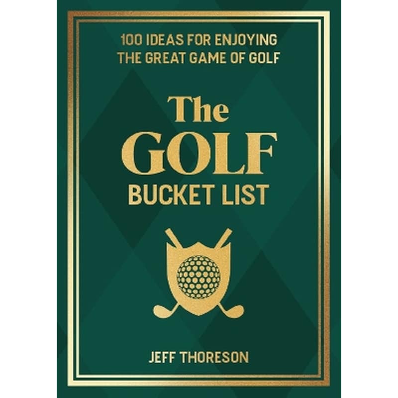 The Golf Bucket List