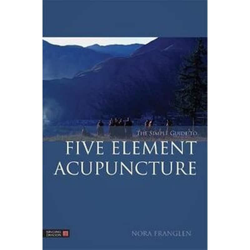 The Simple Guide to Five Element Acupuncture