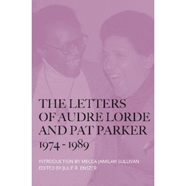 The Letters of Audre Lorde and Pat Parker 1974-1989