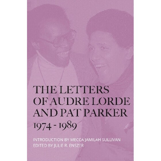 The Letters of Audre Lorde and Pat Parker 1974-1989 image 0