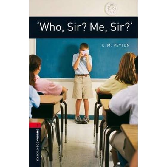Oxford Bookworms Library: Level 3:: 'Who, Sir? Me, Sir?' (B1-B2) image 0