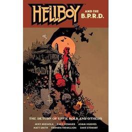 Hellboy And The B.p.r.d.: The Return Of Effie Kolb And Other