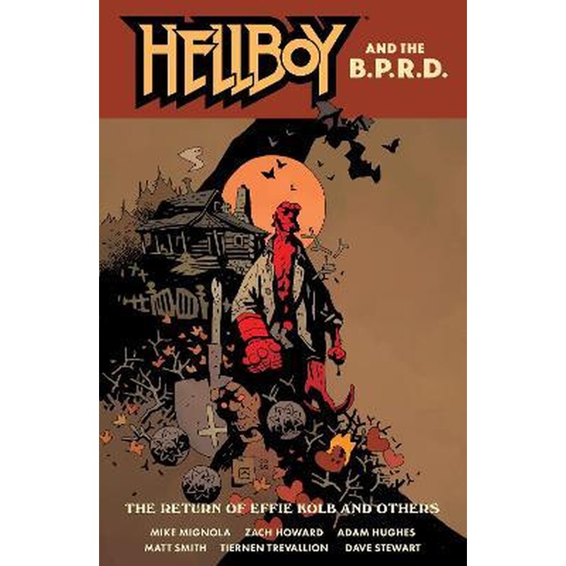 Hellboy And The B.p.r.d.: The Return Of Effie Kolb And Other