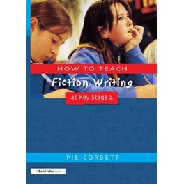 How to Teach Fiction Writing at Key Stage 2