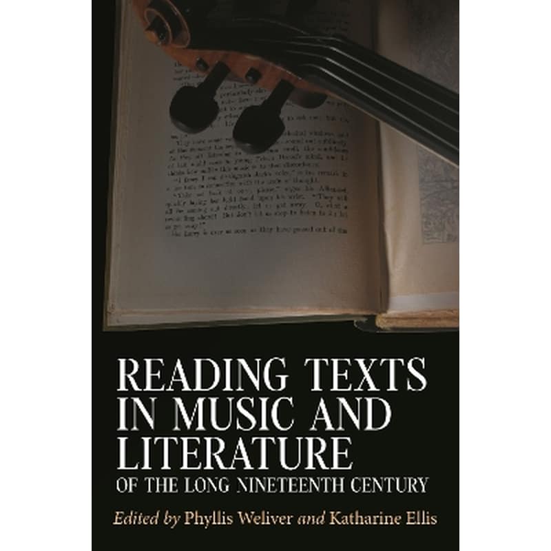 Reading Texts in Music and Literature of the Long Nineteenth Century