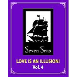 Love is an Illusion!, Vol. 4