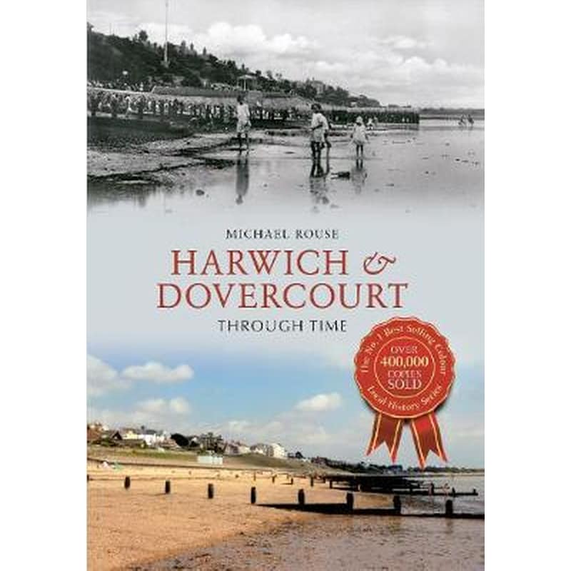 Harwich Dovercourt Through Time