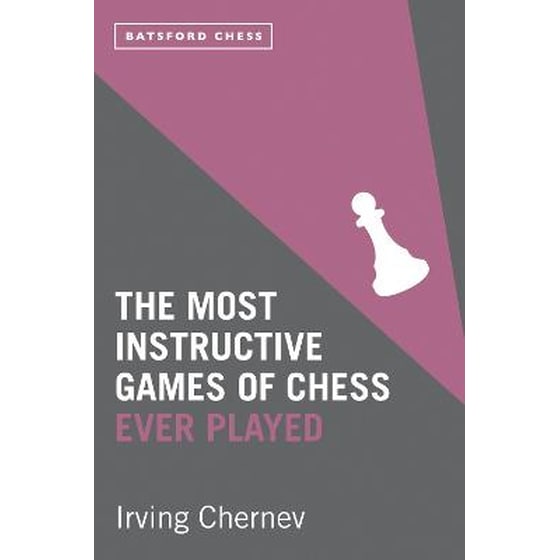 Most Instructive Games of Chess Ever Played image 0