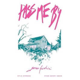 Pass Me By- Gone Fishin'