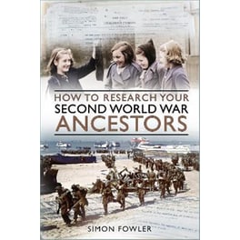 How to Research your Second World War Ancestors