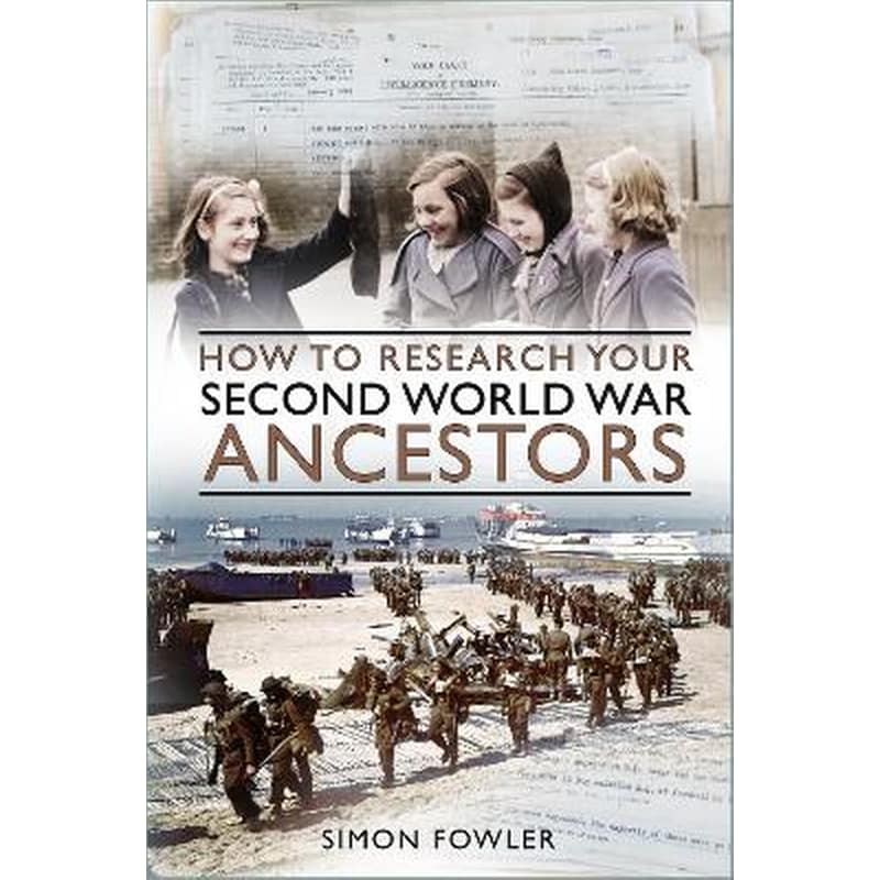 How to Research your Second World War Ancestors