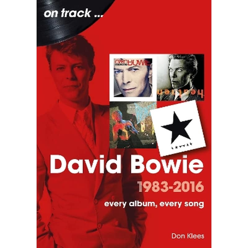 David Bowie 1983 to 2016 On Track