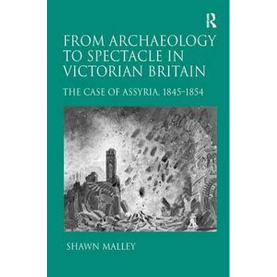 From Archaeology to Spectacle in Victorian Britain image 0