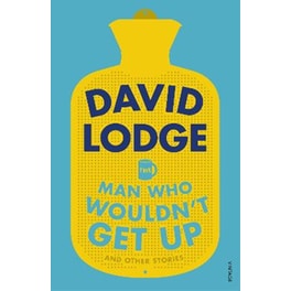 The Man Who Wouldn't Get Up and Other Stories