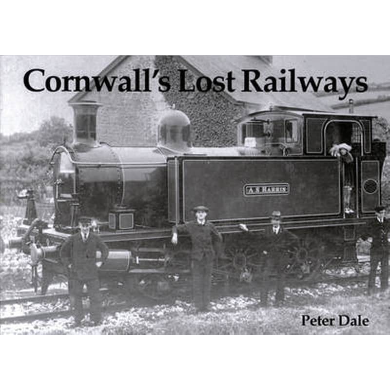 Cornwalls Lost Railways