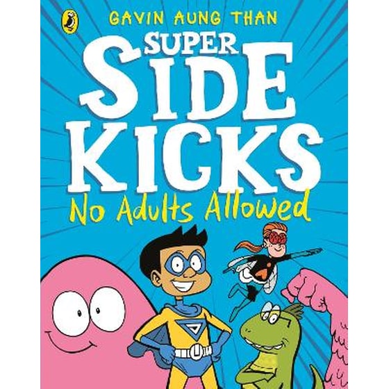 Super Sidekicks: No Adults Allowed image 0