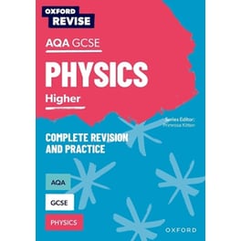 Oxford Revise: AQA GCSE Physics Complete Revision and Practice
