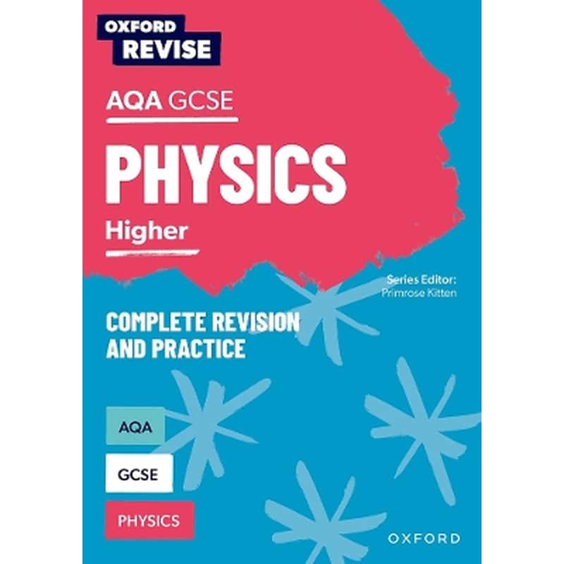 Oxford Revise: AQA GCSE Physics Complete Revision and Practice