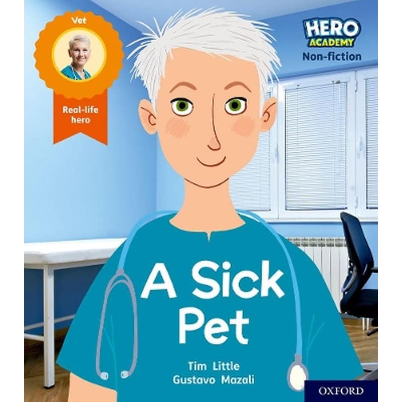 Hero Academy Non-fiction: Oxford Level 1+, Pink Book Band: A Sick Pet