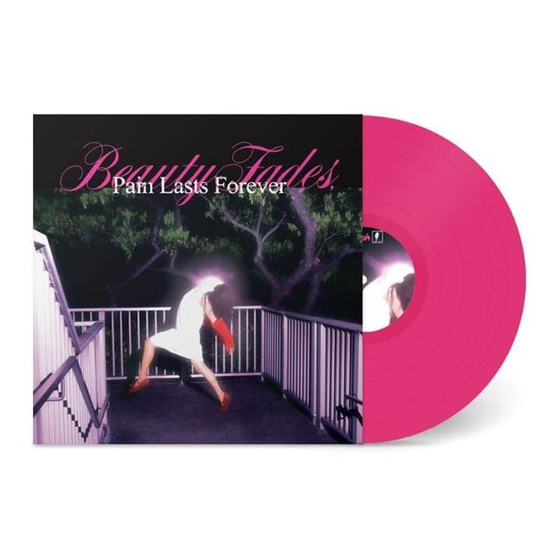 Beauty Fades, Pain Lasts Forever (Pink Vinyl)
