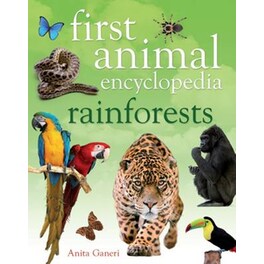 First Animal Encyclopedia Rainforests