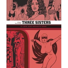 Three Sisters- The Love And Rockets Library 14