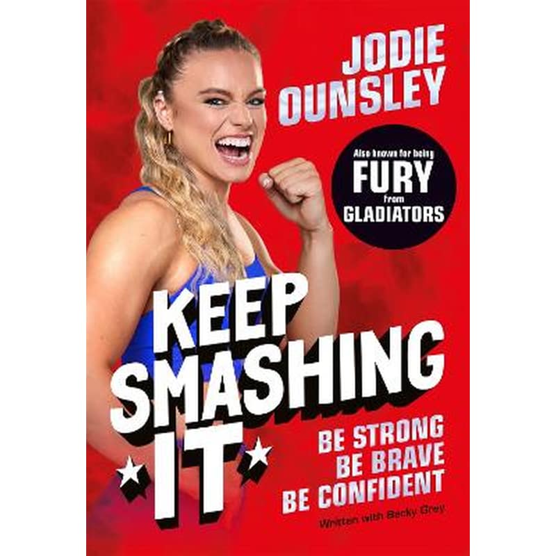 Keep Smashing It: Be Strong, Be Brave, Be Confident!