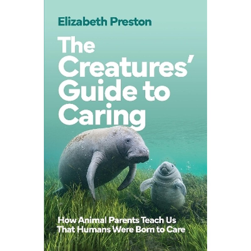 The Creatures’ Guide to Caring