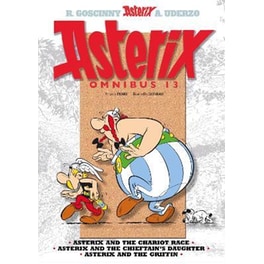 Asterix: Asterix Omnibus 13 : Asterix and the Chariot Race, Asterix and the Chieftain's Daughter, Asterix and the Griffin