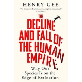 The Decline and Fall of the Human Empire