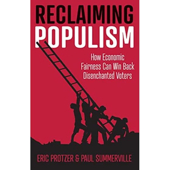 Reclaiming Populism: How Economic Fairness Can Win Back Disenchanted Voters image 0