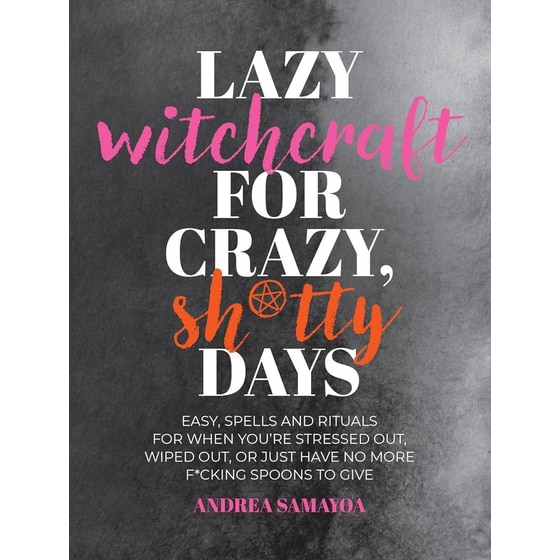 Lazy Witchcraft for Crazy, Sh*tty Days image 0