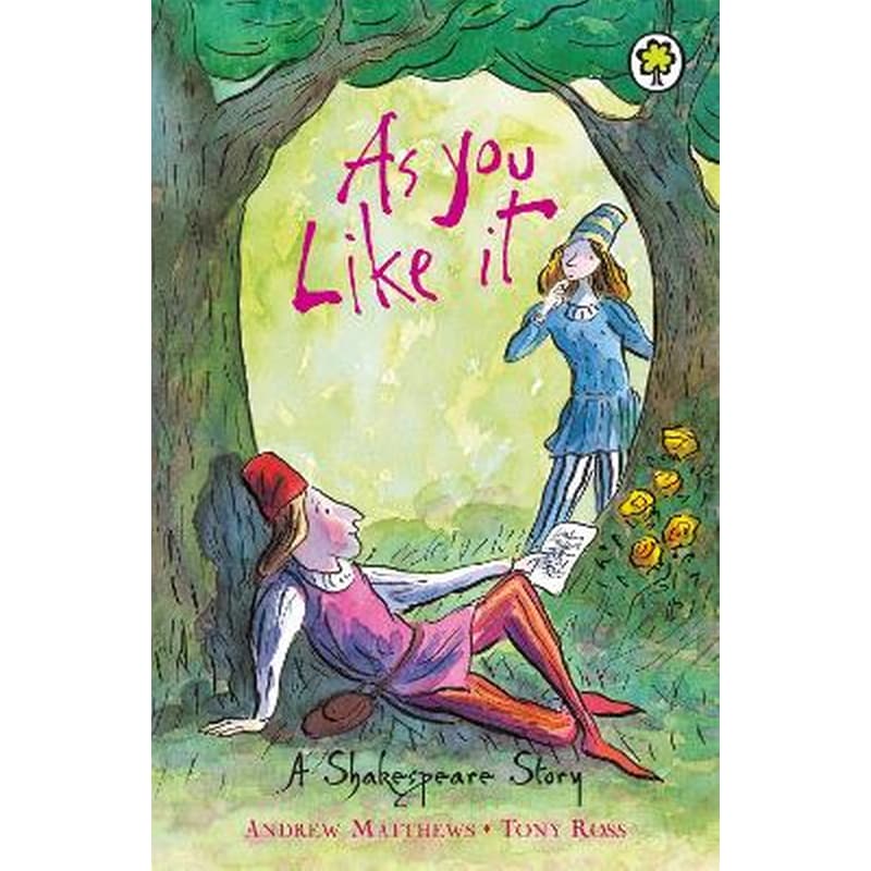 A Shakespeare Story: As You Like It
