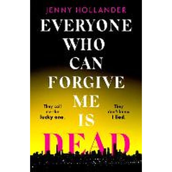 Everyone Who Can Forgive Me is Dead image 0
