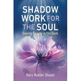 Shadow Work for the Soul