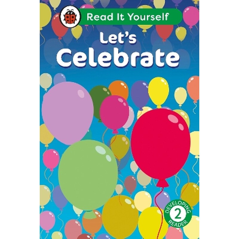 Lets Celebrate: Read It Yourself - Level 2 Developing Reader
