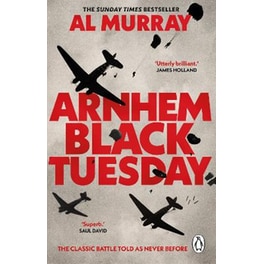 Arnhem: Black Tuesday