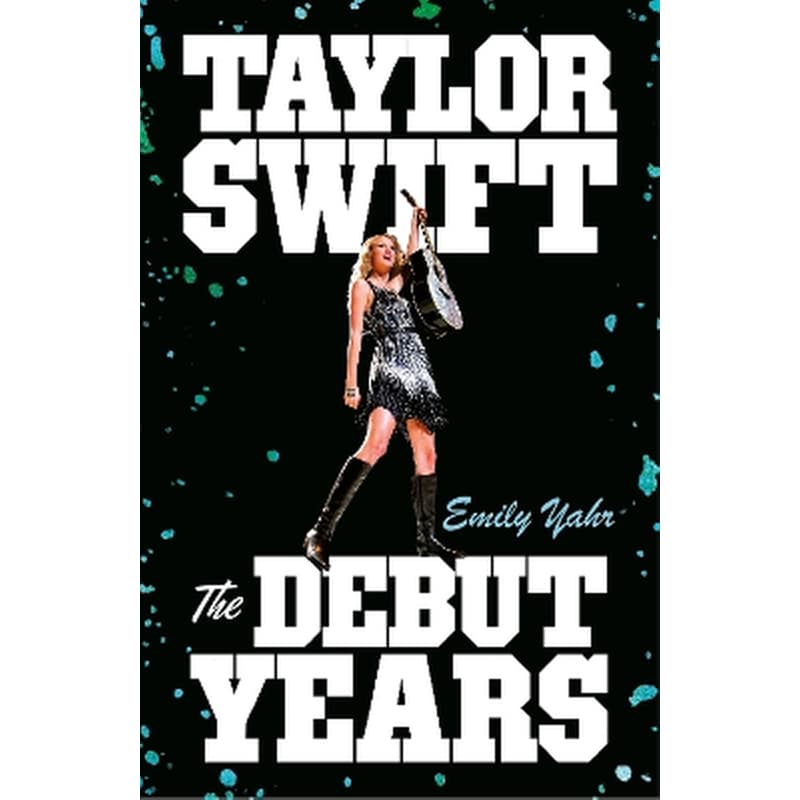 Taylor Swift - The Debut Years