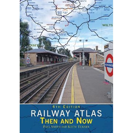 Railway Atlas Then & Now 4th Edition image 0