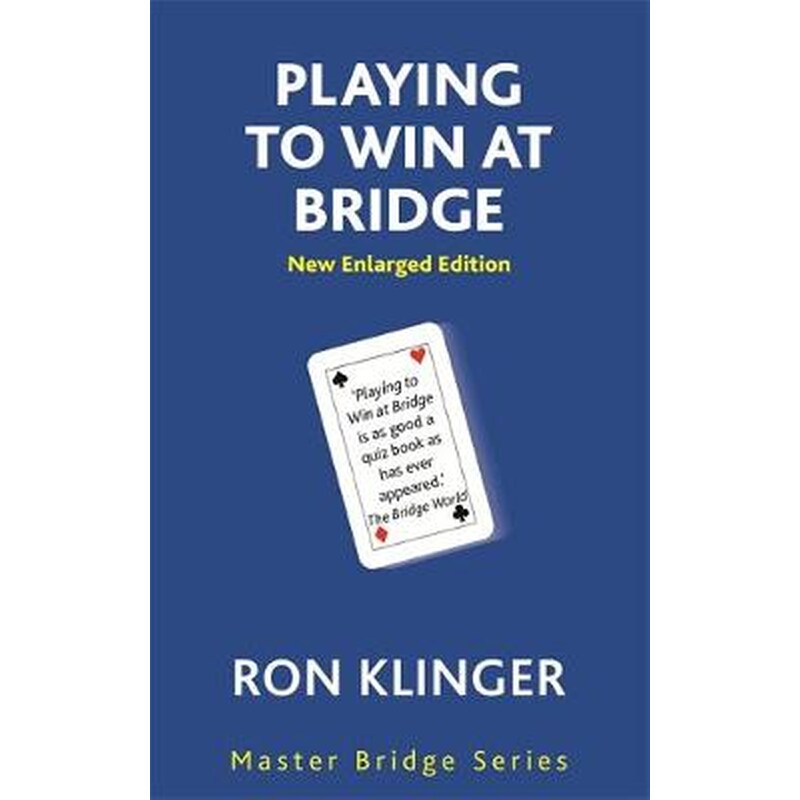 Playing To Win At Bridge